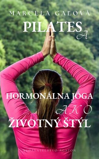 Hormonálna jóga s cvičením Pilates